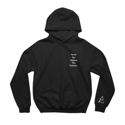 Never Bet Against The Culture Hoodie