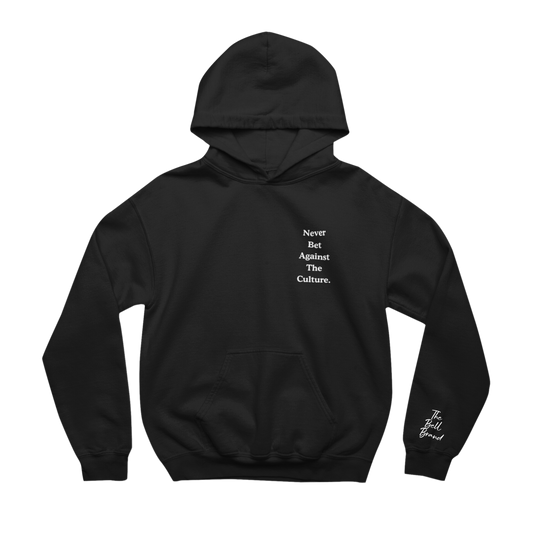 Never Bet Against The Culture Hoodie