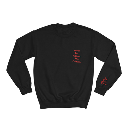 Never Bet Against The Culture Sweatshirt