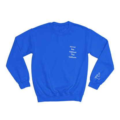 Never Bet Against The Culture Sweatshirt